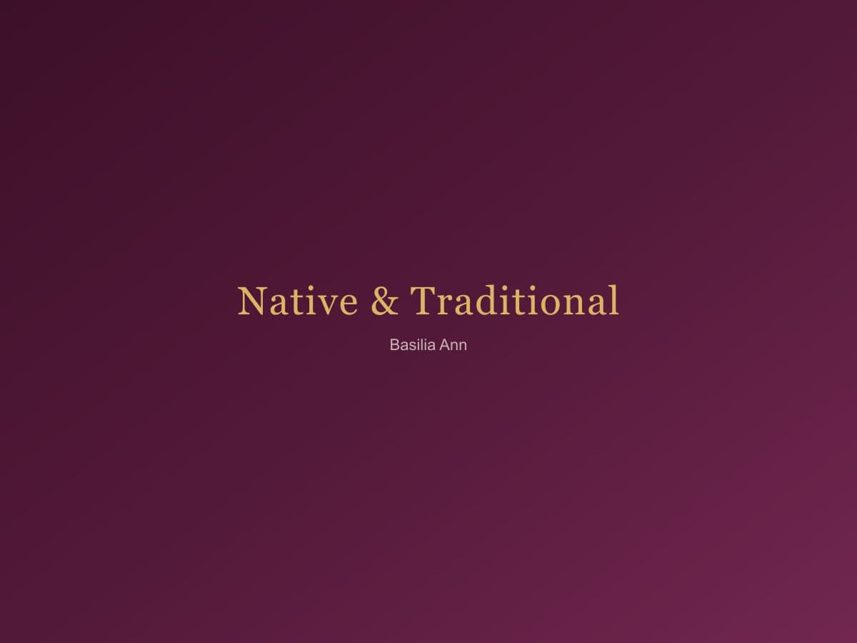 Native & Traditional